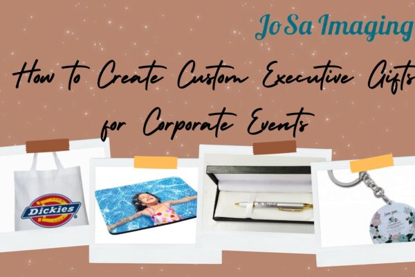 How to Create Executive Gifts for Corporate Events