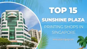 Sunshine Plaza Printing Shops in Singapore