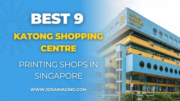 9 Best Katong Shopping Centre Printing Shops In Singapore (2025)